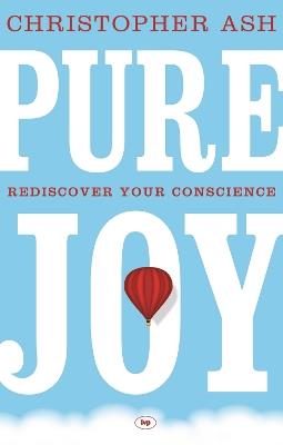 Pure Joy: Rediscover Your Conscience - Christopher Ash - cover