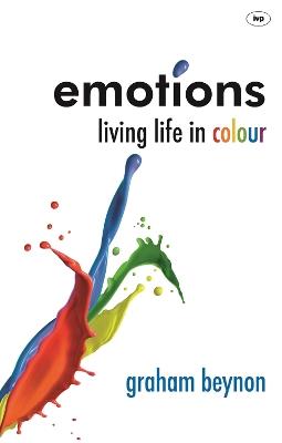 Emotions: Living Life In Colour - Graham Beynon - cover