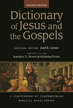 Dictionary of Jesus and the Gospels: A Compendium Of Contemporary Biblical Scholarship