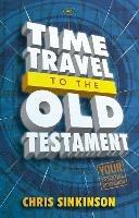 Time Travel to the Old Testament: Your Essential Companion
