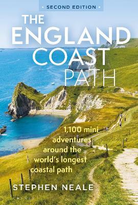 The England Coast Path 2nd edition: 1,100 Mini Adventures Around the World's Longest Coastal Path - Stephen Neale - cover