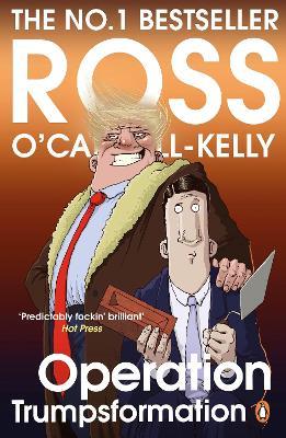 Operation Trumpsformation - Ross O'Carroll-Kelly - cover