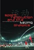 Sport, Revolution and the Beijing Olympics - Grant Jarvie,Dong-Jhy Hwang,Mel Brennan - cover
