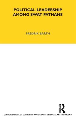 Political Leadership Among Swat Pathans: Volume 19 - Fredrik Barth - cover