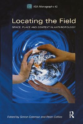 Locating the Field: Space, Place and Context in Anthropology - cover