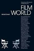 Film World: The Directors' Interviews - Michel Ciment - cover
