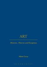 ART: Histories, Theories and Exceptions