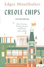 Creole Chips: Fiction, Poetry and Articles by Edgar Mittelholzer