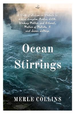Ocean Stirrings: A Work of Fiction in Tribute to Louise Langdon Norton Little, Working Mother and Activist, Mother of Malcolm X and Seven Siblings - Merle Collins - cover