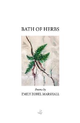 Bath of Herbs - Emily Zobel Marshall - cover