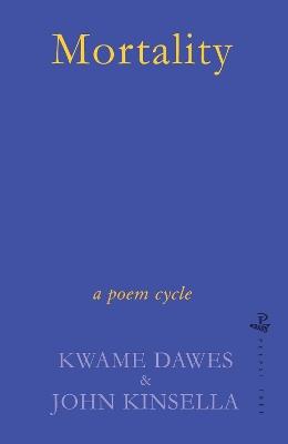 Mortality - Kwame Dawes,John Kinsella - cover