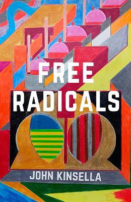 Free Radicals - John Kinsella - cover