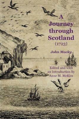 A Journey Through Scotland (1723) - John Macky - cover