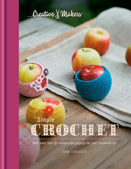 Creative Makers: Simple Crochet