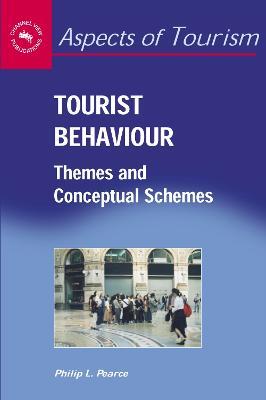 Tourist Behaviour: Themes and Conceptual Schemes - Philip L. Pearce - cover