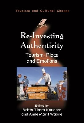 Re-Investing Authenticity: Tourism, Place and Emotions - cover
