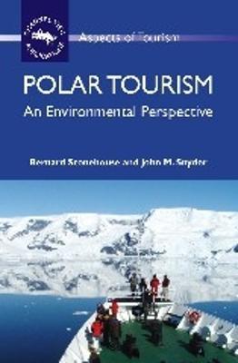 Polar Tourism: An Environmental Perspective - Bernard Stonehouse,John Snyder - cover