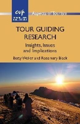 Tour Guiding Research: Insights, Issues and Implications - Betty Weiler,Rosemary Black - cover