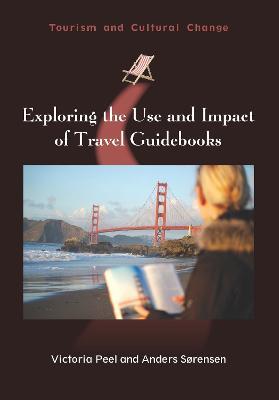 Exploring the Use and Impact of Travel Guidebooks - Victoria Peel,Anders Sorensen - cover