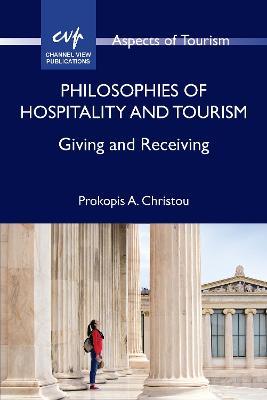 Philosophies of Hospitality and Tourism: Giving and Receiving - Prokopis A. Christou - cover