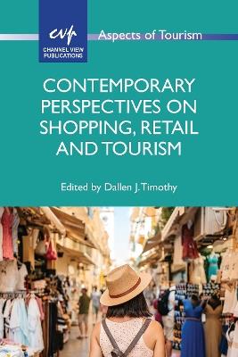 Contemporary Perspectives on Shopping, Retail and Tourism - cover