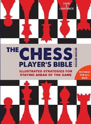 Chess Player's Bible - James Eade,Al Lawrence - cover