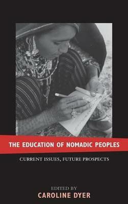 The Education of Nomadic Peoples: Current Issues, Future Perspectives - cover