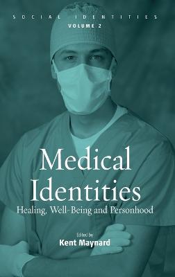Medical Identities: Healing, Well Being and Personhood - cover