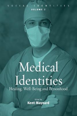 Medical Identities: Healing, Well Being and Personhood - cover