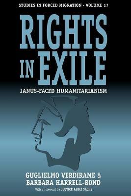 Rights in Exile: Janus-Faced Humanitarianism - Guglielmo Verdirame,Barbara Harrell-Bond - cover