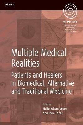 Multiple Medical Realities: Patients and Healers in Biomedical, Alternative and Traditional Medicine - cover