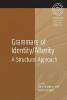 Grammars of Identity / Alterity: A Structural Approach - cover