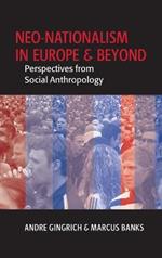 Neo-nationalism in Europe and Beyond: Perspectives from Social Anthropology