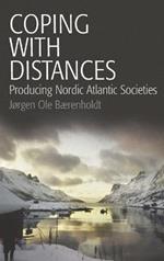 Coping with Distances: Producing Nordic Atlantic Societies