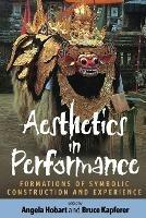 Aesthetics in Performance: Formations of Symbolic Construction and Experience - cover