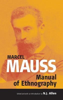 The Manual of Ethnography - Marcel Mauss - cover