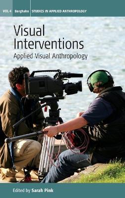 Visual Interventions: Applied Visual Anthropology - cover