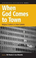 When God Comes to Town: Religious Traditions in Urban Contexts