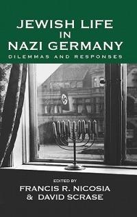 Jewish Life in Nazi Germany: Dilemmas and Responses - cover