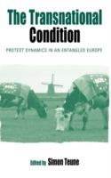 The Transnational Condition: Protest Dynamics in an Entangled Europe - cover
