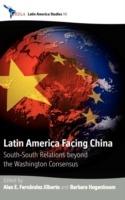 Latin America Facing China: South-South Relations beyond the Washington Consensus - cover