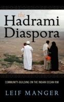 The Hadrami Diaspora: Community-Building on the Indian Ocean Rim - Leif Manger - cover