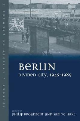 Berlin Divided City, 1945-1989 - cover