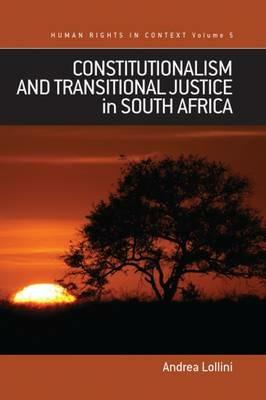 Constitutionalism and Transitional Justice in South Africa - Andrea Lollini - cover