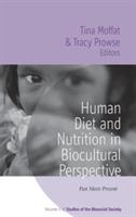 Human Diet and Nutrition in Biocultural Perspective: Past Meets Present - cover