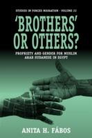'Brothers' or Others?: Propriety and Gender for Muslim Arab Sudanese in Egypt - Anita H. Fabos - cover