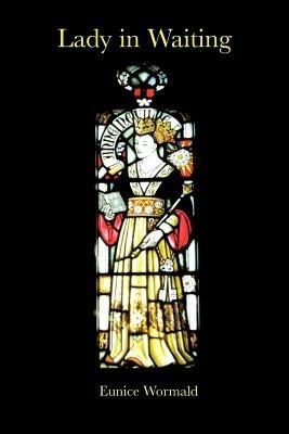 Lady in Waiting - Eunice, Wormald - cover