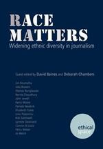 Race Matters: Widening Ethnic Diversity in Journalism