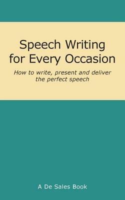Speech Writing for Every Occasion - De Sales - cover