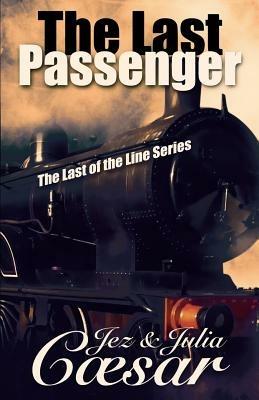 The Last Passenger - Jez Caesar,Julia Caesar - cover